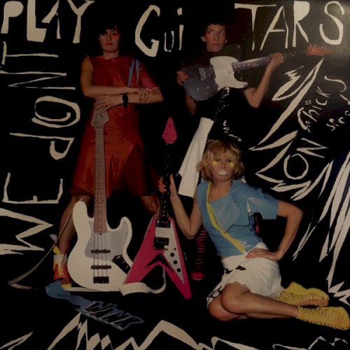 We Don't Play Guitars