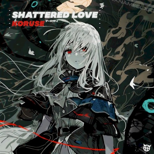 SHATTERED LOVE