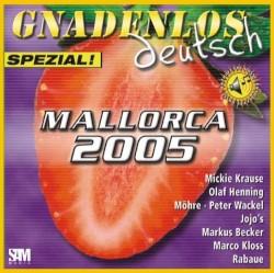 Gnadenlos deutsch Spezial: Mallorca 2005