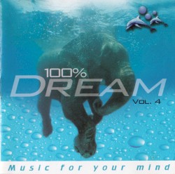 100% Dream: Music for Your Mind Vol. 4