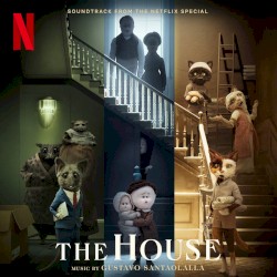 The House: Soundtrack From The Netflix Special