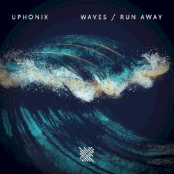 Waves / Run Away