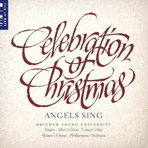 Celebration of Christmas: Angels Sing