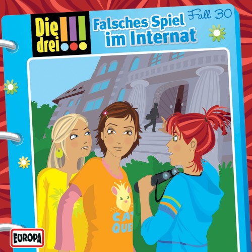 Die drei !!! Fall 30: Falsches Spiel im Internat