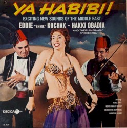 Ya Habibi! Exciting New Sounds of the Middle East