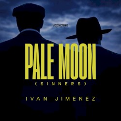 Pale Moon (Sinners)