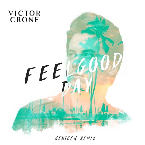 Feelgood Day (Gentech remix)