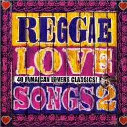 Reggae Love Songs 2