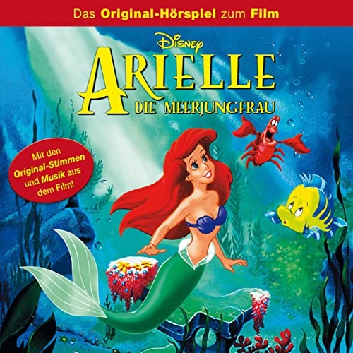 Arielle die Meerjungfrau: Das Original‐Hörspiel zum Film