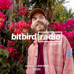San Holo Presents: bitbird radio #081