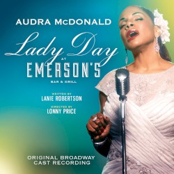 Lady Day at Emerson’s Bar & Grill: Original Broadway Cast Recording
