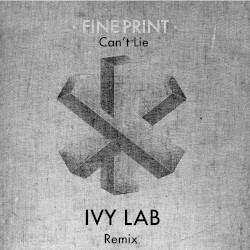 Can’t Lie (Ivy Lab remix)