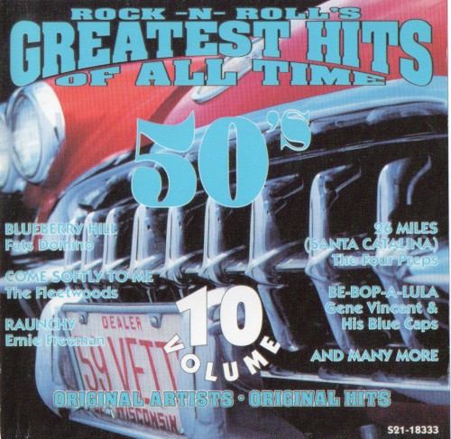 Rock -n- Roll’s Greatest Hits of All Time: 50’s Volume 10