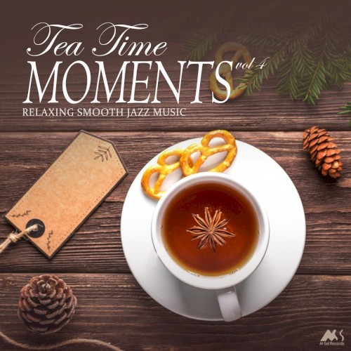 Tea Time Moments, Vol. 4: Relaxing Smooth Jazz Music