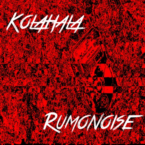 Kolahala / Rumonoise