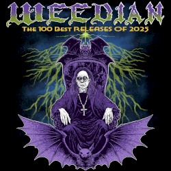 Weedian: The 100 Best Releases of 2025