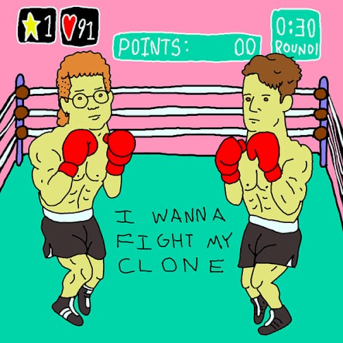 I Wanna Fight My Clone