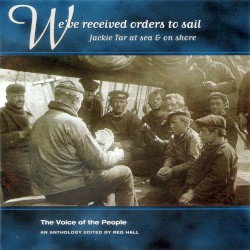 The Voice of the People, Volume 12: We've Received Orders to Sail