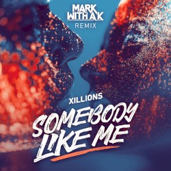 Somebody Like Me (Mark With a K RMX)