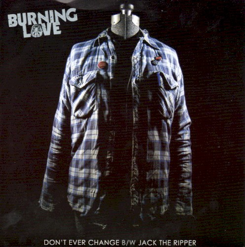 Don't Ever Change B/W Jack The Ripper