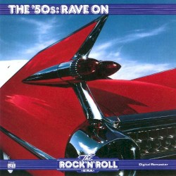 The Rock ’n’ Roll Era: The ’50s: Rave On