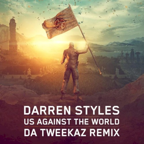 Us Against the World (Da Tweekaz remix)