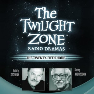 The Twilight Zone Radio Dramas, "The Twenty-Fifth Hour"