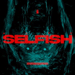 selfish