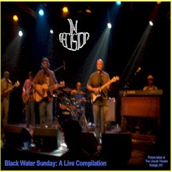 Black Water Sunday: A Live Compilation