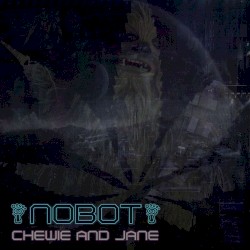 Chewie And Jane