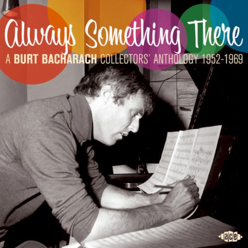 Always Something There: A Burt Bacharach Collectors’ Anthology 1952–1969