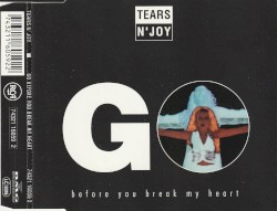 Go Before You Break My Heart