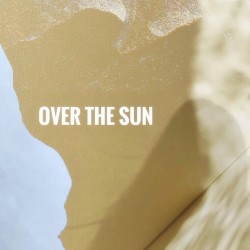 Over the Sun