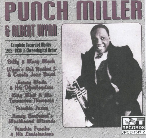 Punch Miller & Albert Wynn: Complete Recorded Works 1925-1930 in Chronological Order