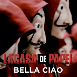 Bella Ciao (La Casa de Papel / Money Heist)