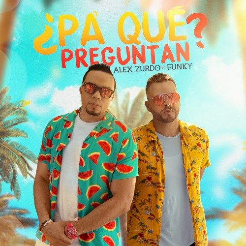 ¿Pa' qué preguntan?