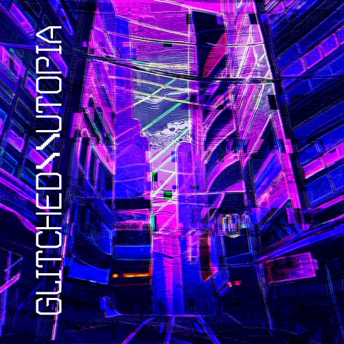 Glitched\\Utopia