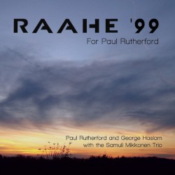 Raahe ‘99 (For Paul Rutherford)