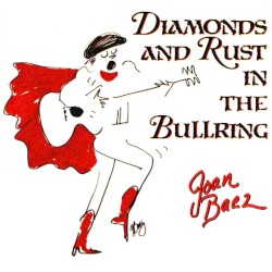 Diamonds and Rust in the Bullring