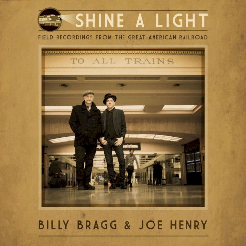 Shine a Light: Field Recordings From the Great American Railroad