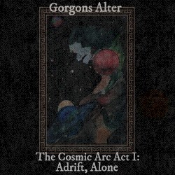 The Cosmic Arc, Act I: Adrift, Alone