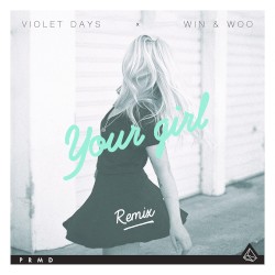 Your Girl (Win and Woo Remix)