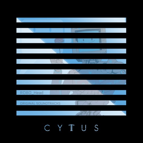 Cytus II: Robo_head (original soundtrack)