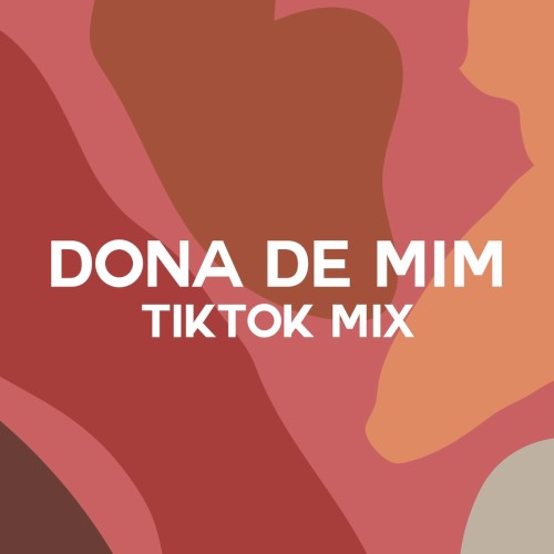 Dona de Mim (TikTok mix)