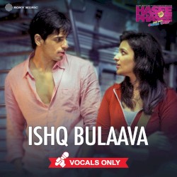 Ishq Bulaava (vocals only)