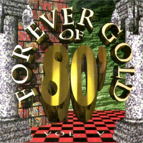 Forever Gold Of 80’, Vol. V
