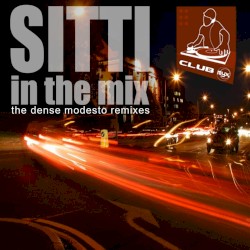 Sitti in the Mix: The Dense Modesto Remixes