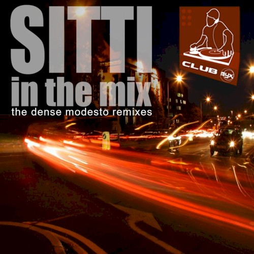 Sitti in the Mix: The Dense Modesto Remixes