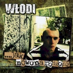 ...Jak nowonarodzony