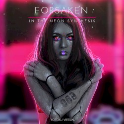 Forsaken in the Neon Synthesis
